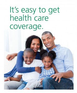 It's easy to get health care coverage -- Click this image or the link below it for more information.